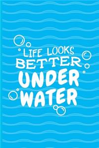 Life Looks Better Under Water