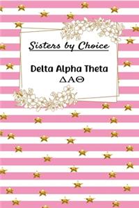 Sisters by Choice Delta Alpha Theta