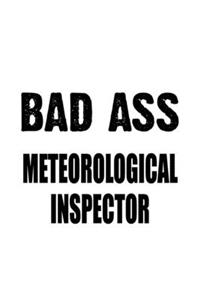 Bad Ass Meteorological Inspector