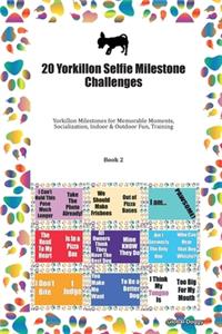 20 Yorkillon Selfie Milestone Challenges