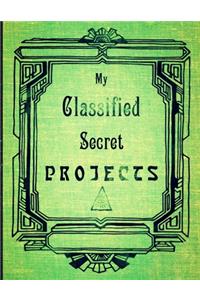My Classified Secret Projects