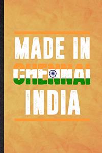 Made in Chennai India