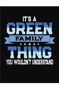 It's A Green Family Thing You Wouldn't Understand
