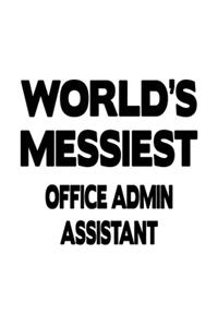 World's Messiest Office Admin Assistant