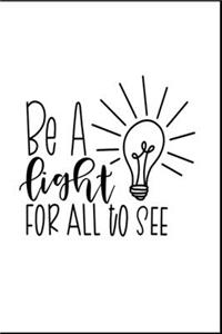 Be A Light For All To See