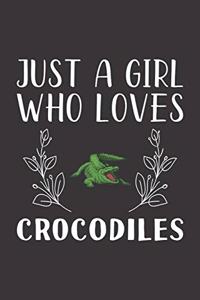 Just A Girl Who Loves Crocodiles