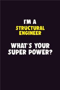 I'M A Structural Engineer, What's Your Super Power?
