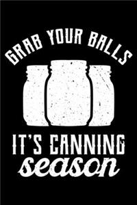 Grab Your Balls It's Canning Season