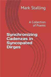 Synchronizing Cadenzas in Syncopated Dirges