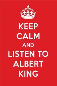 Keep Calm and Listen to Albert King