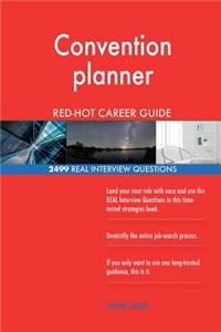 Convention planner RED-HOT Career Guide; 2499 REAL Interview Questions
