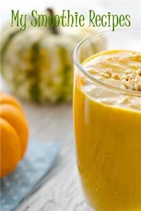 My Smoothie Recipes