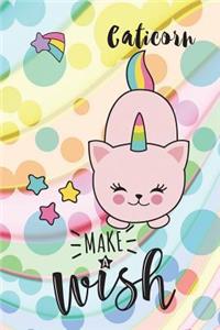 Caticorn, Make a Wish: 6 X 9 Wide Ruled Paper Notebook, Appreciation, Quote Journal or Diary Unique Inspirational Composition Book Gift for Boys, Girls, Students and Teachers - Retirement, Birthday or Gratitude Present - Cute Caticorn Cover