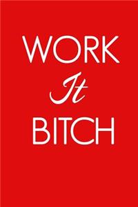 Work It Bitch
