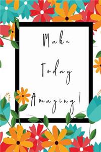 Make Today Amazing