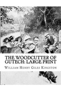 The Woodcutter of Gutech