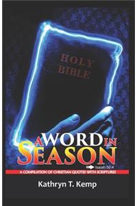 A Word in Season: A Compilation of Christian Quotes with Scriptures