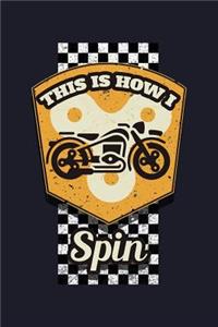 This Is How I Spin