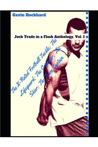 Jock Trade in a Flash Anthology, Vol. 1: The X-Rated Football Tackle; The Lifeguard; The Cricketer; The Skier; The Team Captain