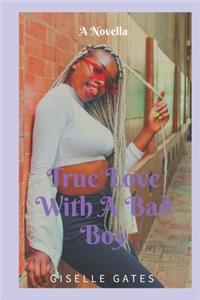True Love With a Bad Boy