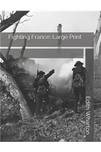 Fighting France: Large Print