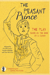 The Peasant Prince: the play