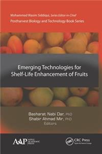 Emerging Technologies for Shelf-Life Enhancement of Fruits