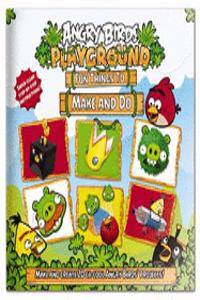 Angry Birds Playgound: Fun Things to Make and Do