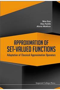 Approximation of Set-Valued Functions: Adaptation of Classical Approximation Operators