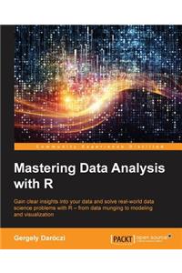 Mastering Data Analysis with R