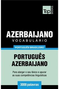 Vocabulário Português Brasileiro-Azerbaijano - 3000 palavras
