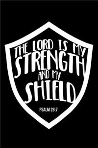 Lord Is My Strength and My Shield Psalm 28