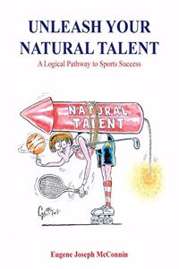 Unleash Your Natural Talent