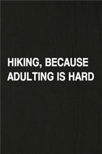 Hiking, Because Adulting Is Hard