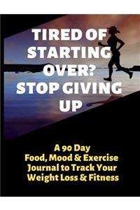 Tired of Starting Over? Stop Giving Up