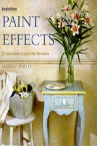 Paint Effects: 25 Decorative Projects for the Home (Inspirations S.)