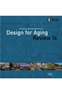 Design for Aging Review 14: Aia Design for Aging Knowledge Community