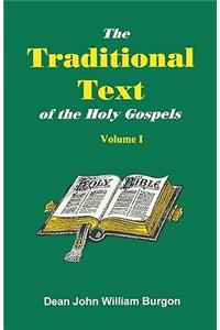 Traditional Text of the Holy Gospels, Volume I