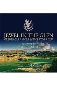 Jewel in the Glen Gleneagles, Golf & the Ryder Cup