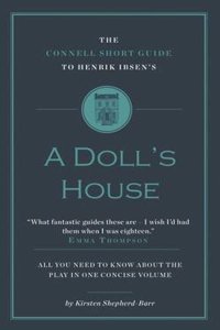 Connell Short Guide to Henrik Ibsen's A Doll's House