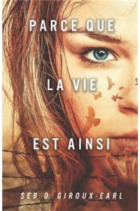 Parce que la vie est ainsi