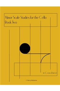 Minor Scale Studies for the Cello, Book Two