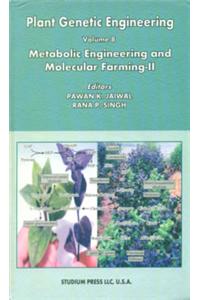 Plant Genetic Engineering Series Vol 8 : Metabolic Engineering and Molecular Farming II