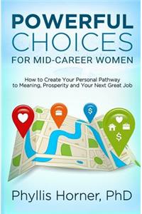 Powerful Choices for Mid-Career Women