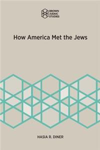 How America Met the Jews