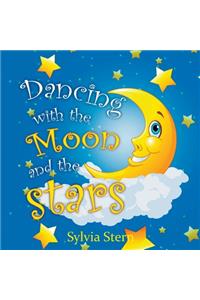 Dancing with the Moon and Stars