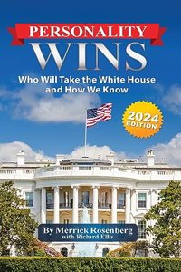 Personality Wins (2024 Edition): Who Will Take the White House and How We Know