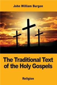 The Traditional Text of the Holy Gospels