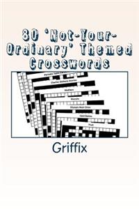 80 'Not Your Ordinary' Themed Crosswords