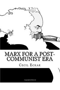 Marx for a Post-communist Era